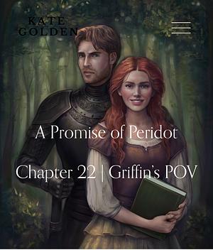 Promise of Peridot - Griffin's POV - Chapter 22 by Kate Golden