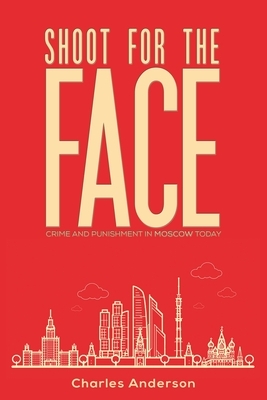 Shoot for the Face by Charles Anderson