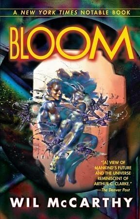 BLOOM by Wil McCarthy, Wil McCarthy