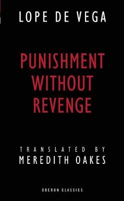 Punishment Without Revenge by Lope de Vega