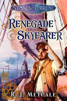 Renegade Skyfarer by R.J. Metcalf