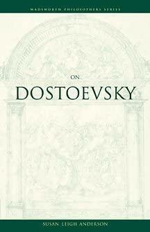 On Dostoevsky by Susan Leigh Anderson