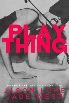 Plaything by Jason Luke, Jade West