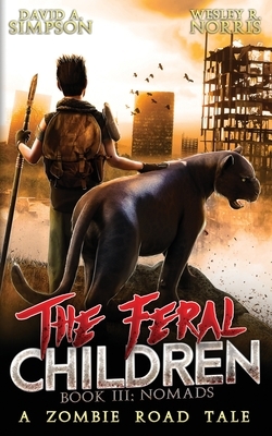 The Feral Children 3: Nomads by Wesley R. Norris, David A. Simpson