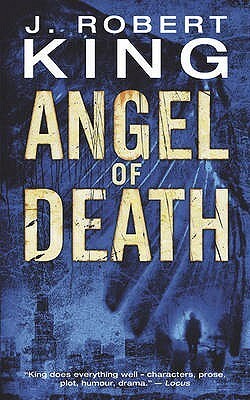 Angel of Death by J. Robert King