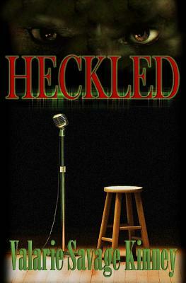 Heckled by Wicked Muse, Valarie Savage Kinney