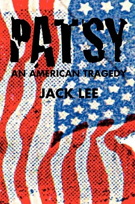 Patsy an American Tragedy by Jack Lee