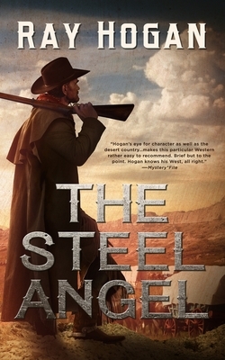 The Steel Angel by Ray Hogan