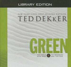 Green: Book Zero: The Beginning and the End by Ted Dekker