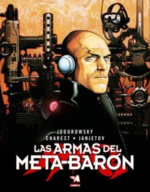 Las Armas del Metabarón by Travis Charest, Claudio Alvarez, Zoran Janjetov, Alejandro Jodorowsky