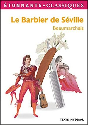 Le Barbier de Séville (Théâtre) by Pierre-Augustin Caron de Beaumarchais