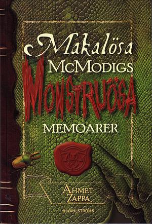 Makalösa McModigs monstruösa memoarer by Vanessa Walder, Ahmet Zappa