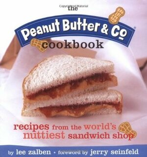 The Peanut Butter & Co. Cookbook by Lee Zalben, Jerry Seinfeld, Theresa Raffetto