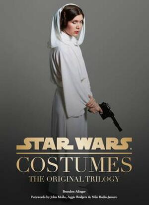 Star Wars Costumes: The Original Trilogy by John Molland, Aggie Rodgers, Brandon Alinger