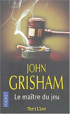 Le Maître du jeu by John Grisham