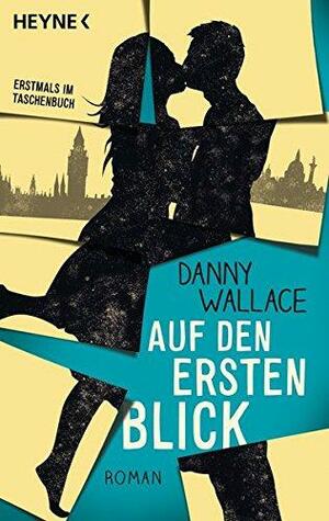 Auf den ersten Blick by Danny Wallace