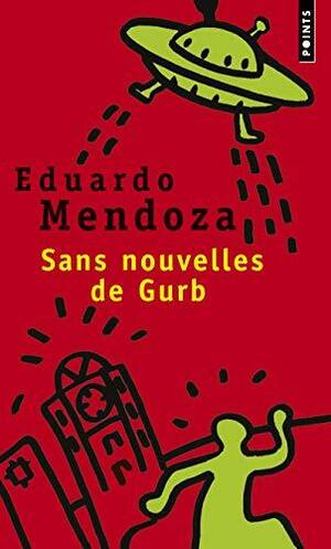 Sans nouvelles de Gurb by Eduardo Mendoza