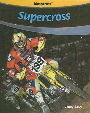 Supercross by Janey Levy