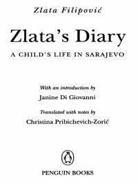 Zlata's Diary: A Child's Life in Wartime Sarajevo by Zlata Filipović