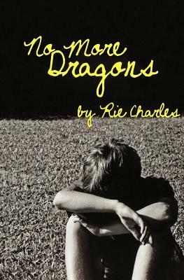 No More Dragons by Rie Charles