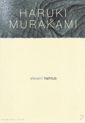 Elevant haihtub by Haruki Murakami