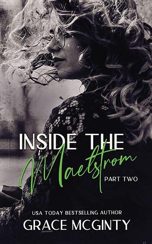 Inside The Maelstrom: Part Two by Grace McGinty