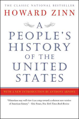 A People's History of the United States by Howard Zinn