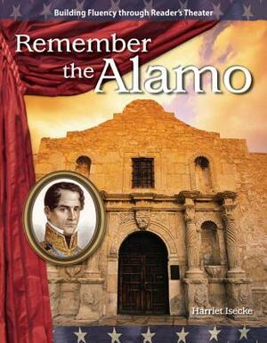 Remember the Alamo by Harriet Isecke