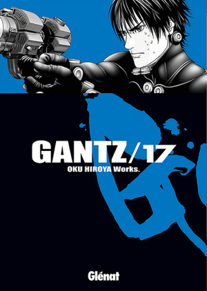Gantz /17 by Marc Bernabé, Hiroya Oku
