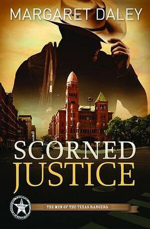 Scorned Justice by Margaret Daley