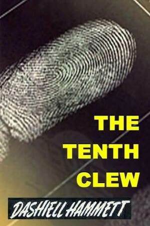 The Tenth Clew by Dashiell Hammett