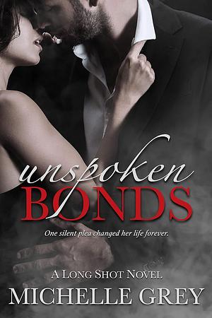 Unspoken Bonds by Michelle Grey