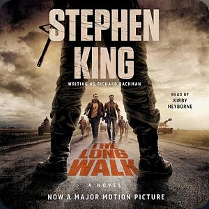 The Long Walk by Stephen King, Richard Bachman