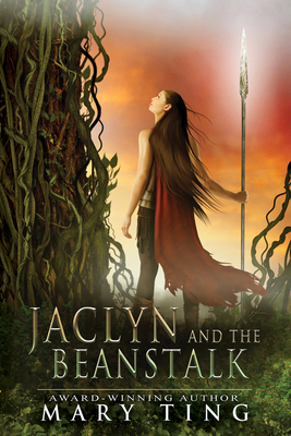 Jaclyn and the Beanstalk by Mary Ting