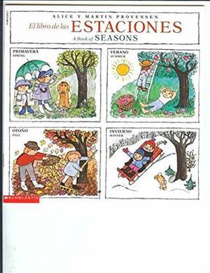 El Libro de las Estaciones A Book of Seasons (English/Spanish) by Martin Provensen, Alice Provensen