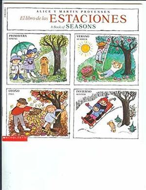 El Libro de las Estaciones A Book of Seasons (English/Spanish) by Alice Provensen, Martin Provensen