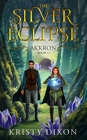 The Silver Eclipse: Akkron by Kristy Dixon