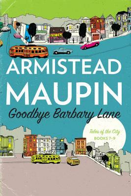 Goodbye Barbary Lane by Armistead Maupin