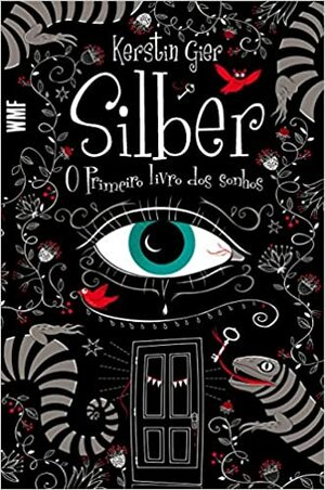 Silber: O Primeiro Livro dos Sonhos by Kerstin Gier