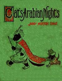 The cats' Arabian nights, or, King Grimalkum  by Abby Morton Diaz