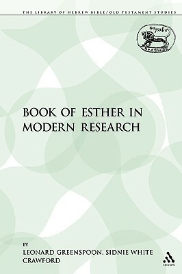 The Book of Esther in Modern Research by Leonard Greenspoon, Sidnie White Crawford