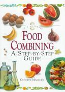 In a Nutshell - Food Combining: A Step-by-step Guide by Kathryn Marsden