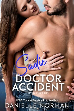 Sadie, Doctor Accident by Danielle Norman