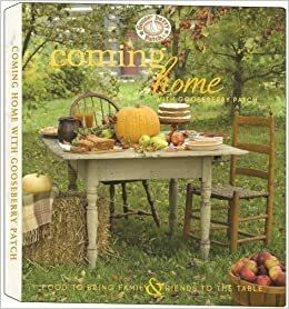 Coming Home with Gooseberry Patch Cookbook by Gooseberry Patch