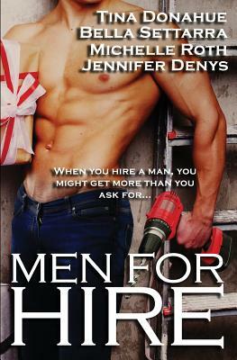 Men for Hire: Anthology by Bella Settarra, Jennifer Denys, Michelle Roth