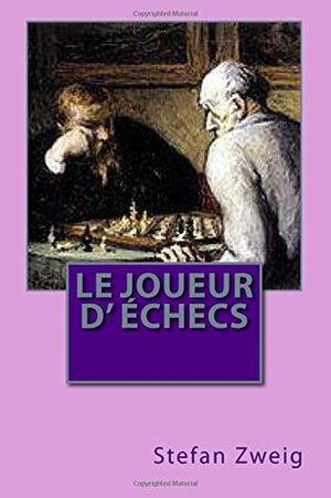 Le Joueur D' Echecs by Stefan Zweig