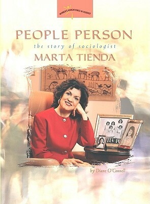 People Person: The Story of Sociologist Marta Tienda by Diane O'Connell