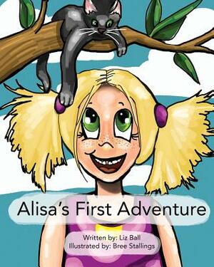 Alisa's First Adventure by Liz Ball