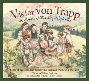 V Is for Von Trapp: A Musical Family Alphabet by William Anderson