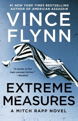 Extreme Measures, Volume 11: A Thriller by Vince Flynn